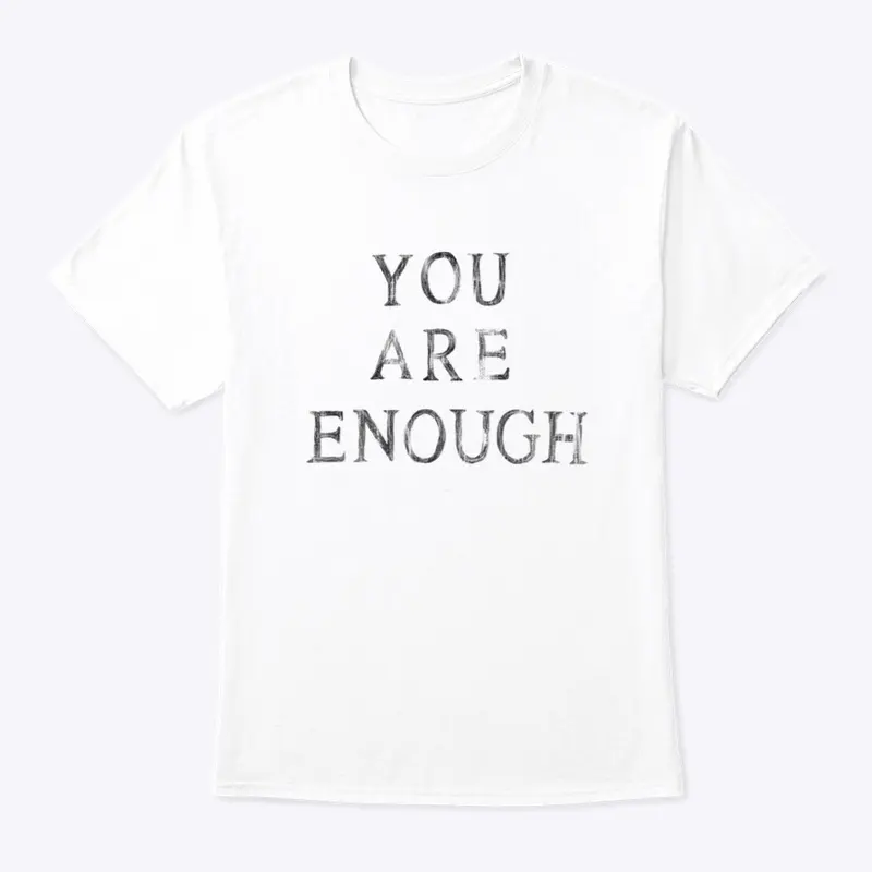 You Are Enough